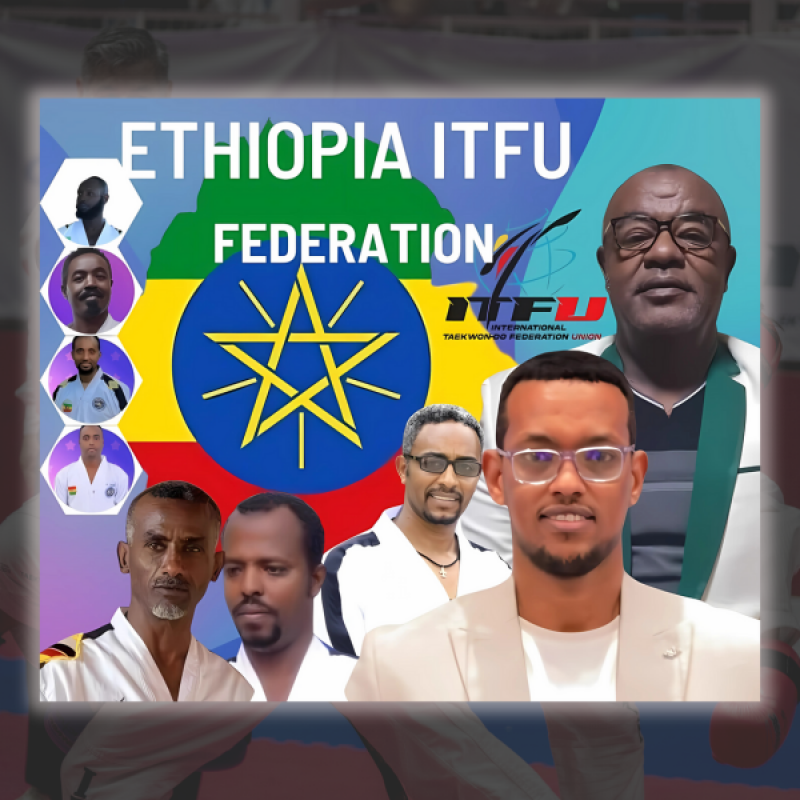 Etiopía Reorganiza su Estructura Nacional y Da un Firme Paso Hacia el Futuro del Taekwon-Do ITFU